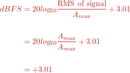 \begin{align*} dBFS &= 20 log_{10} \frac{\text{RMS of signal}}{A_{max}} + 3.01 \\ \\ &= 20 log_{10} \frac{A_{max}}{A_{max}} + 3.01 \\ \\ &=+3.01 \end{align*}