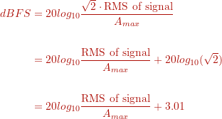 \begin{align*} dBFS &= 20 log_{10} \frac{\sqrt{2} \cdot \text{RMS of signal}}{A_{max}} \\ \\ &= 20 log_{10} \frac{\text{RMS of signal}}{A_{max}} + 20 log_{10} (\sqrt{2}) \\ \\ &= 20 log_{10} \frac{\text{RMS of signal}}{A_{max}} + 3.01 \end{align*}