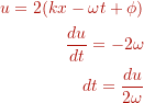 \begin{align*} u = 2(kx -\omega t + \phi) \\ \frac{du}{dt} = - 2 \omega \\ dt = \frac{du}{2 \omega} \end{align*}