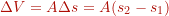 \Delta V = A \Delta s = A (s_2 - s_1)