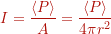 \[ I = \frac{\langle P \rangle}{A} =  \frac{\langle P \rangle}{4 \pi r^2} \]
